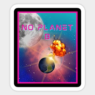 No Planet B Sticker